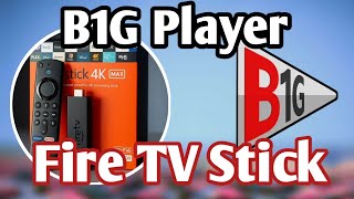 How to Install B1G App on Fire TV Stick (Latest Version) UK  | Easy Step-by-Step Guide 🔥