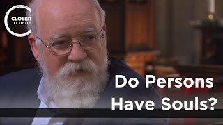 Daniel C. Dennett  Do Persons Have Souls?