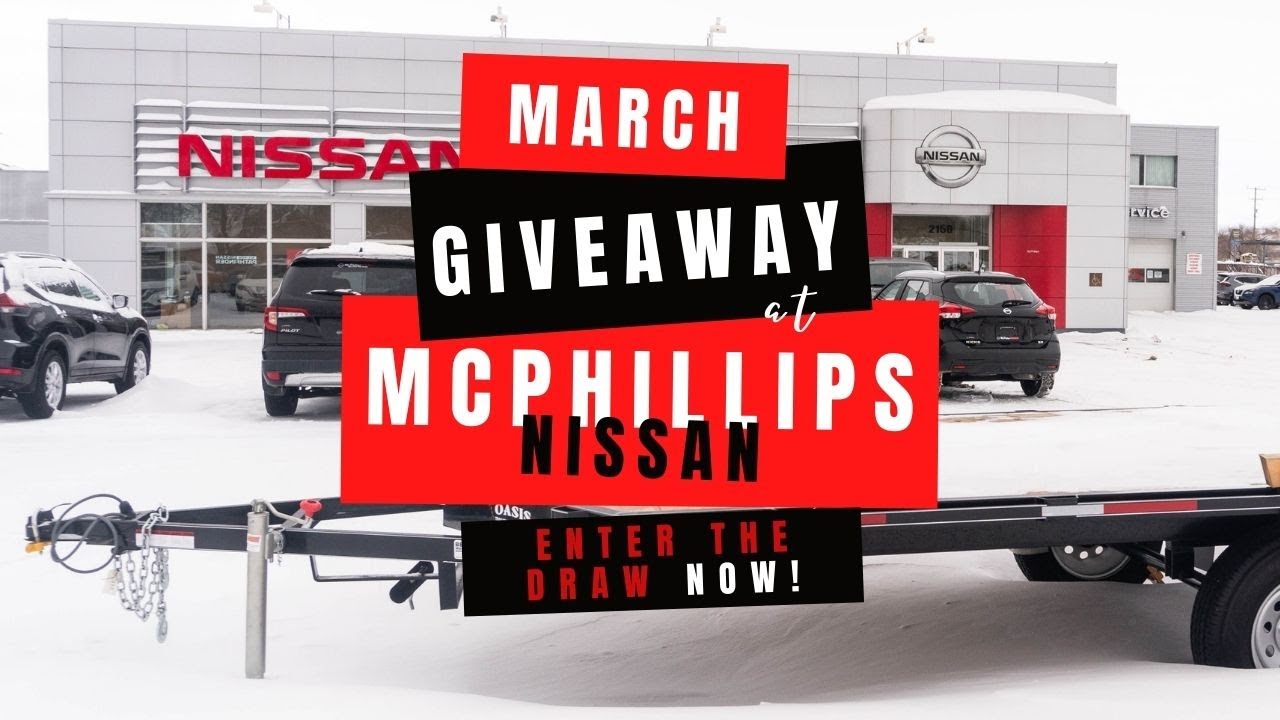 MARCH GIVEAWAY | MCPHILLIPS NISSAN