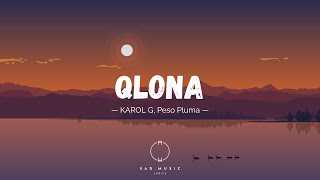 QLONA - Karol G, Peso Pluma (Letra/Lyrics)