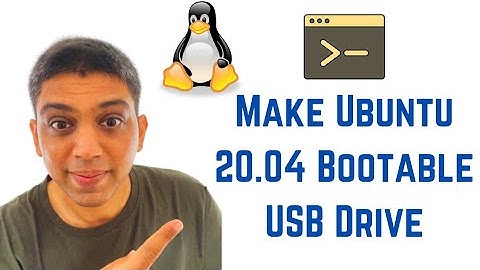 How to Make Ubuntu 20.04 Bootable USB Drive