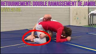 Lutte au sol : Retournement double ramassement de jambes