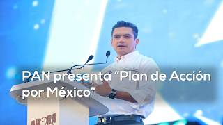 PAN lanza “Plan de Acción por México”: candidaturas abiertas a ciudadanos