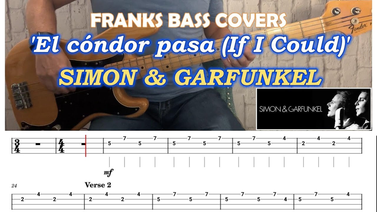 'EL CONDOR PASA IF I COULD' - SIMON & GARFUNKEL - FRANKS BASS COVERS & TABS