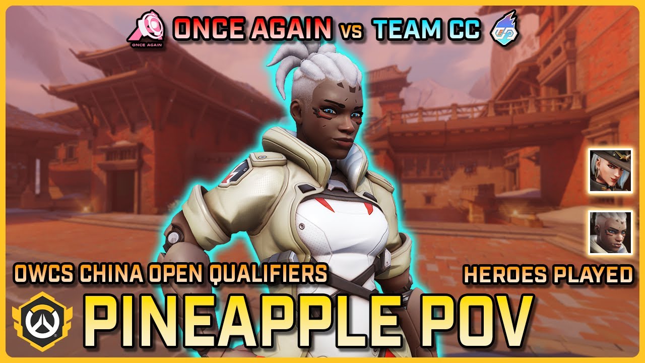 [ Pineapple ] Once Again vs Team CC | Open Qualifier | OWCS China Stage 1
