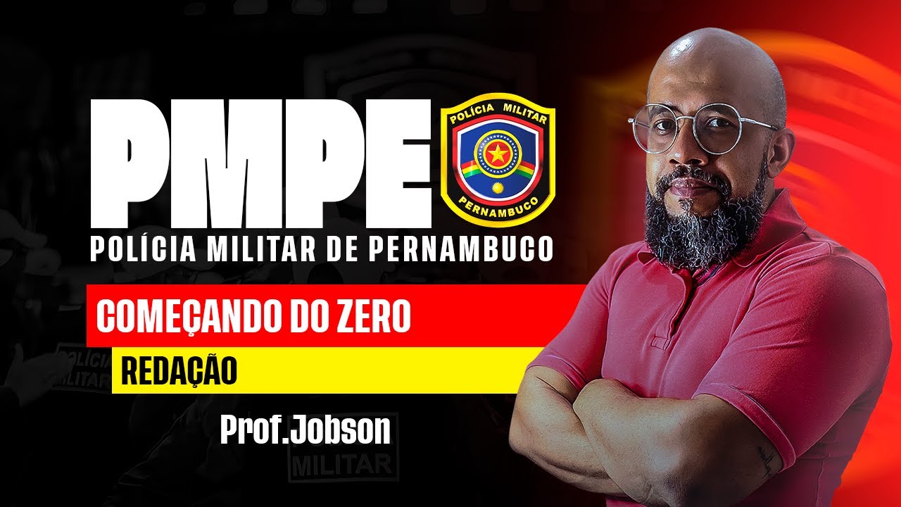 PMPE - REDAÇÃO - COMEÇANDO DO ZERO | PROF JOBSON CASTELO BRANCO | BANCA AOCP