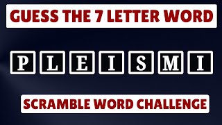 Guess the 7 Letter Scrambled Word | Scramble Word Challenge 2024 | Quiz World Sunita