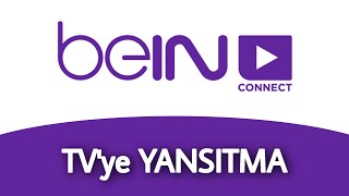 Bei̇n Connect Televi̇zyona Yansitma Nasil Yapilir