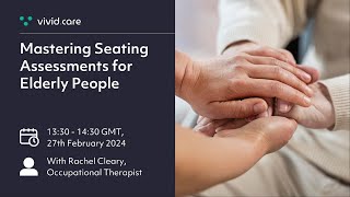 Mastering Seating Assessments for Elderly People - Episode 1