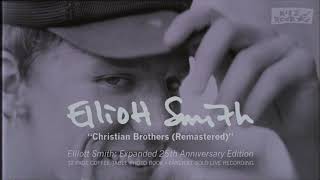 Elliott Smith - Christian Brothers (from Elliott Smith: Expanded 25th Anniversary Edition)