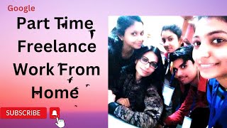 Part Time Freelance Work From Home Job, Telus International work from home, Google work from home,