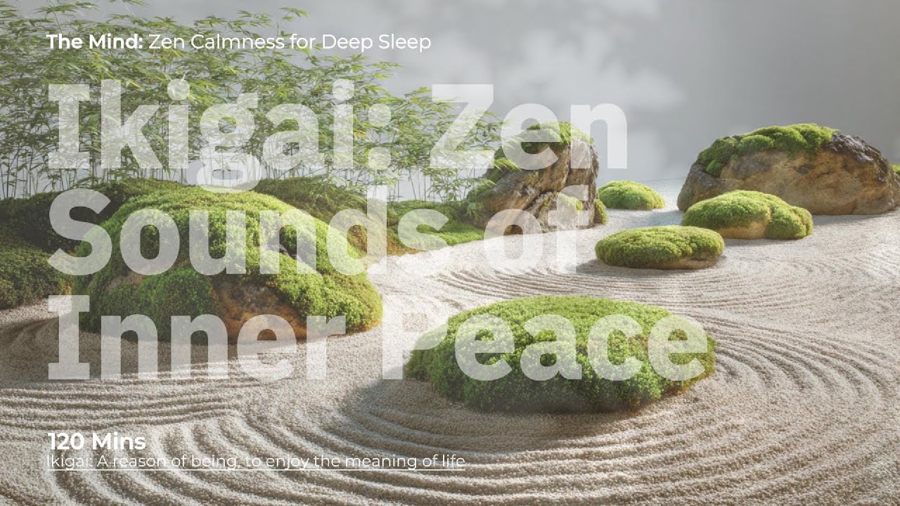 ikigi: Zen Music for Inner Peace, Deep Sleep Music, Healing Music ...
