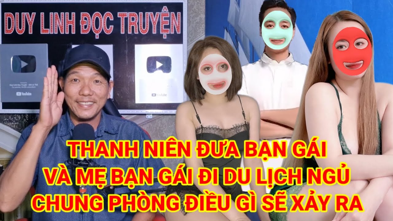 Thanh niên đưa bạn gái và mẹ đi du lịch ngủ chung phòng điều gì sẽ xảy ra