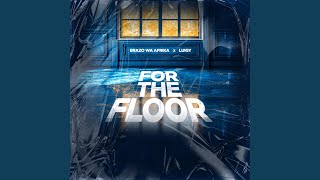 For The Floor (feat. Luigy)