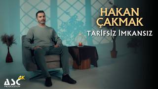 Hakan Çakmak - Tarifsiz İmkansız