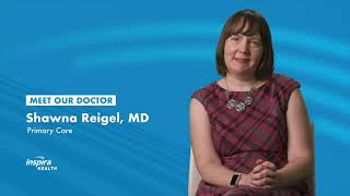 Meet Our Primary Care Doctor Shawna Reigel, MD