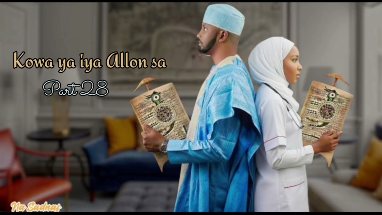 Kowa ya iya allon sa part 28