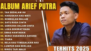 Download lagu ARIEF PUTRA FULL ALBUM TERBAIK 2024 | SATU RASA CINTA - TAK SEDALAM INI | LAGU MELAYU TERPOPULER