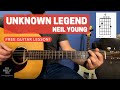 How to Play Unknown Legend, Neil Young [Free Guitar Lesson]