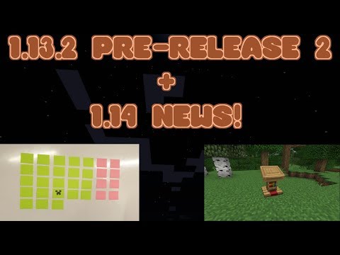 Minecraft 1.13.2 Pre-release 2 and 1.14 News Update! | Crash fixes, Lecterns, New Redstone features