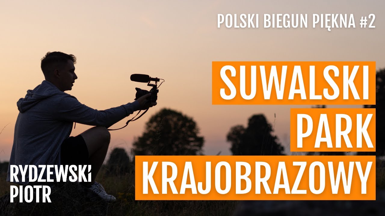 Suwalski Park Krajobrazowy - Polski Biegun Piękna #2