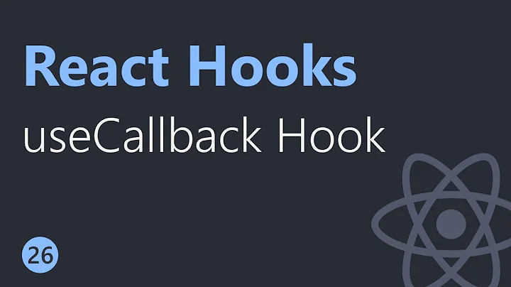 React Hooks Tutorial - 26 - useCallback Hook