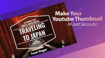 Make Your Youtube Thumbnail in Just Seconds!