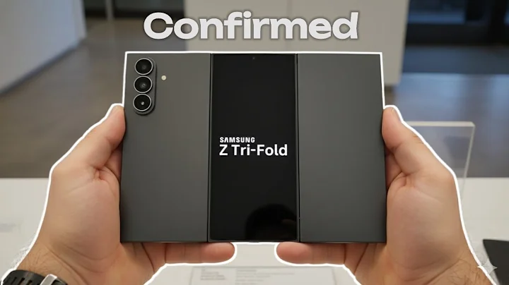 Samsung Galaxy Z TriFold - Important Key Details Confirmed