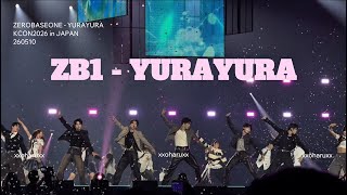 🇯🇵【4K】ZB1 - YURAYURA ゆらゆら｜KCON 2026 in JAPAN 🌸₊˚｜260510