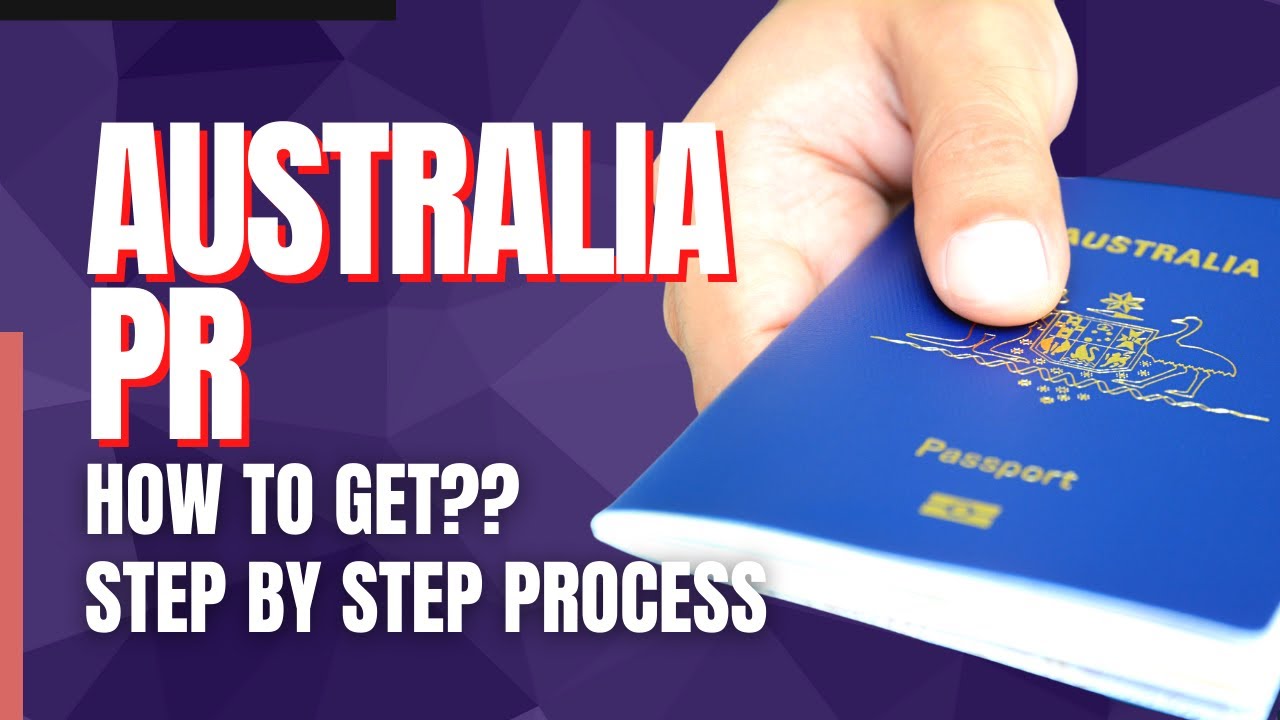HOW TO GET A PR VISA IN AUSTRALIA | A STEP BY STEP GUIDE FOR AUSTRALIA PR VISA IN 2022
