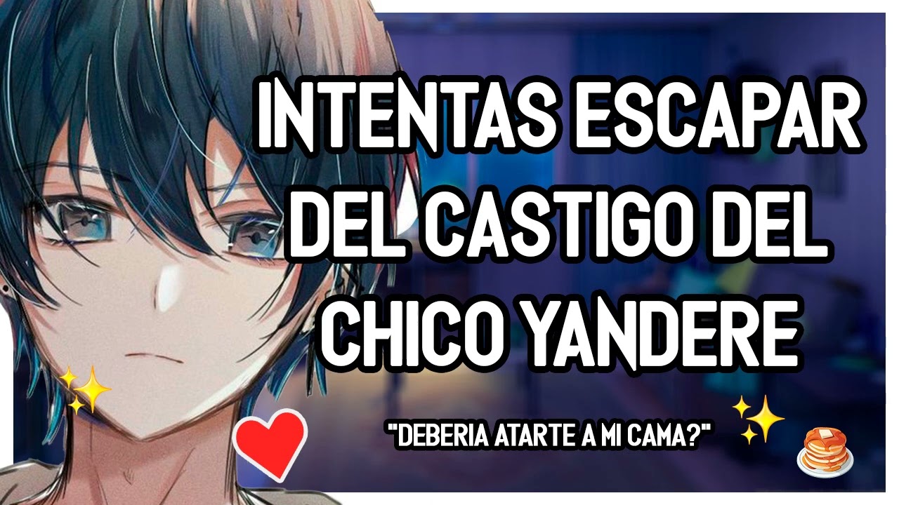 | ASMR Roleplay | 💖✨ Intentas ESCAPAR Del CASTIGO De TU CELOSO CHICO YANDERE - M4F