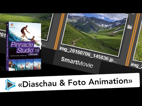 Diaschau und Foto-Animation erstellen mit Pinnacle Studio 19 Deutsch Smart Video Tutorial