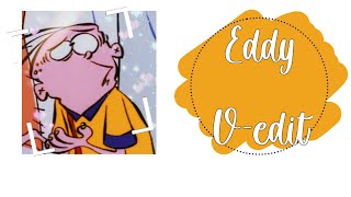 Love Me V-Edit Eddy Ed,Edd N Eddy Amv
