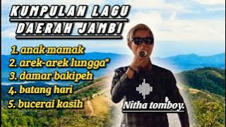 Kumpulan lagu daerah Jambi || Nitha tomboy - versi org