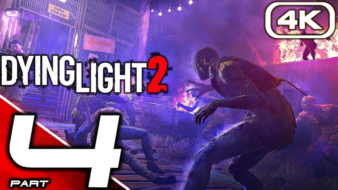 DYING LIGHT 2 Gameplay Walkthrough Part 4 FULL GAME [4K 60FPS PC ULTRA RTX] No Commentary
