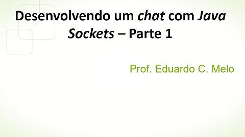 Desenvolvendo um chat com Java Sockets - parte 1
