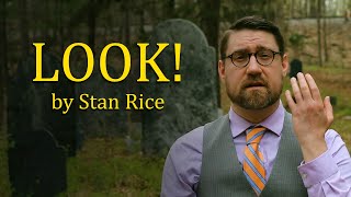 Look! by Stan Rice (Graveyard Poetry)