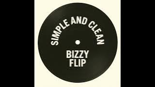 Simple and Clean (bizzy flip)