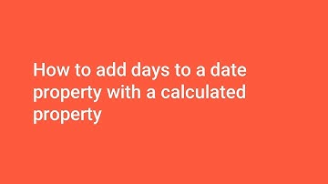 How-to HubSpot: Add days to a date property with a calculated property
