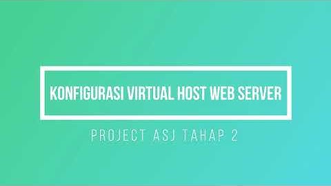 Konfigurasi Virtual Host Web Server - Project Administrasi Sistem Jaringan Tahap 2