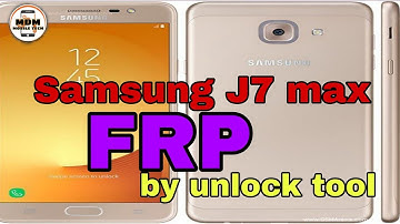 Samsung J7 max frp by unlock tool 🔥