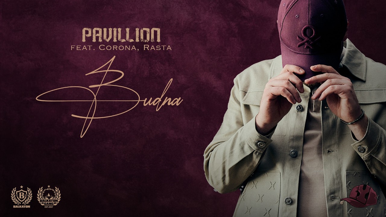 PAVILLION x CORONA x RASTA  - BUDNA (OFFICIAL VIDEO)