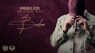PAVILLION x CORONA x RASTA  - BUDNA OFFICIAL VIDEO