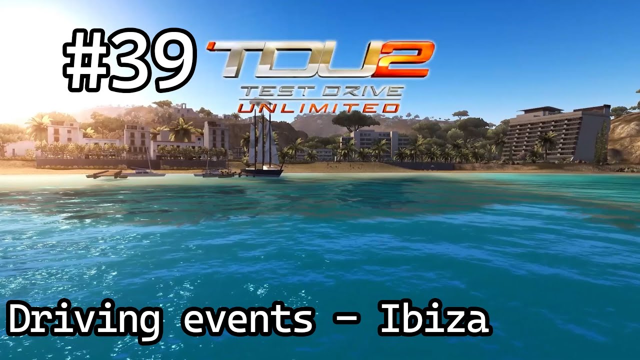 All Driving events of Ibiza - Test Drive Unlimited 2 #39
