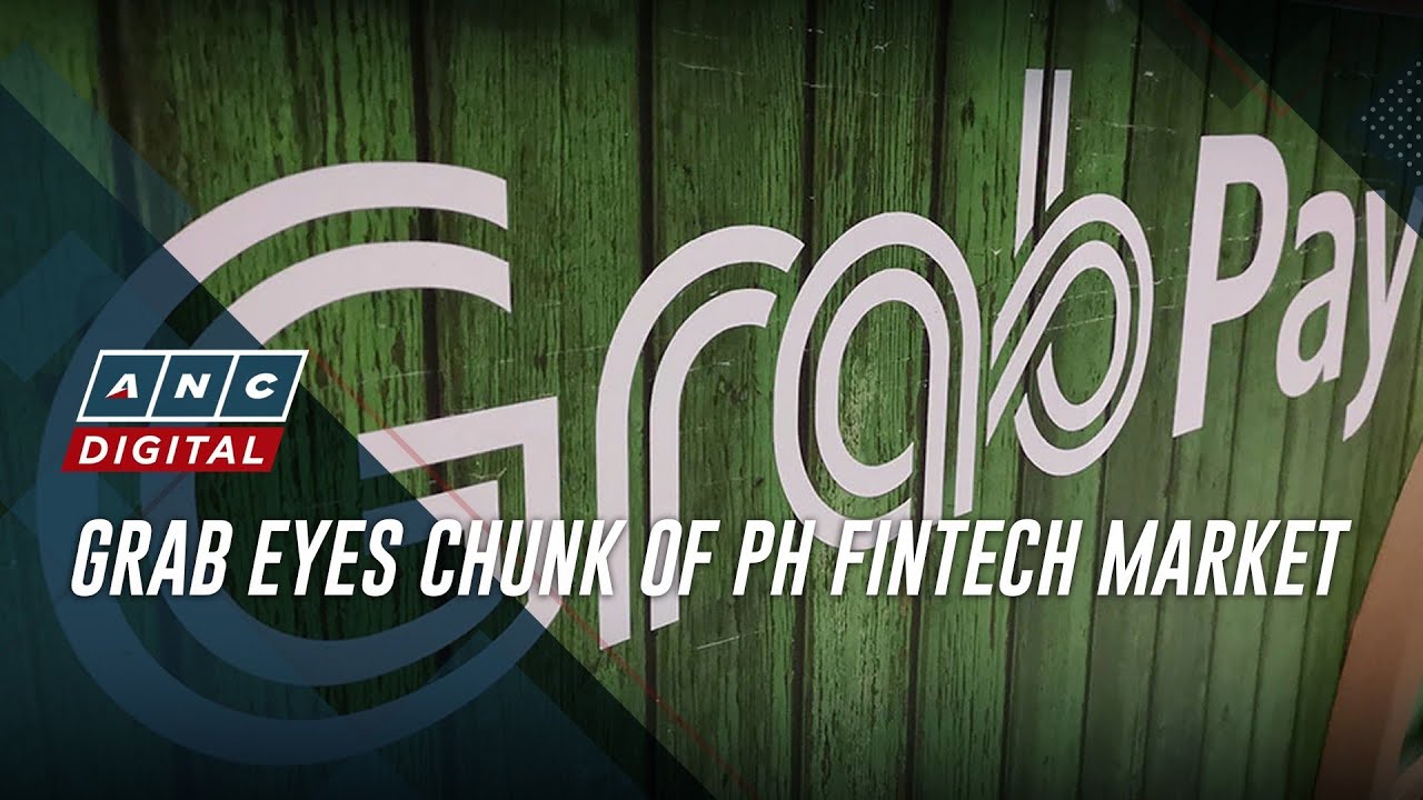 Grab eyes chunk of PH fintech market | ANC