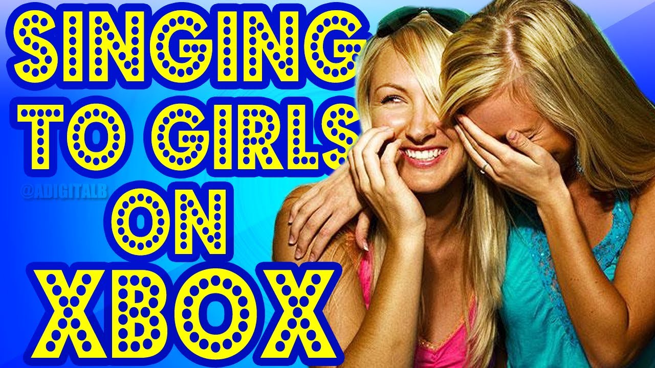 Singing to Girls on Xbox Live! (Part 1)