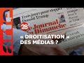 Derrire la crise au jdd fautil craindre une  droitisation  des mdias   28 minutes  arte