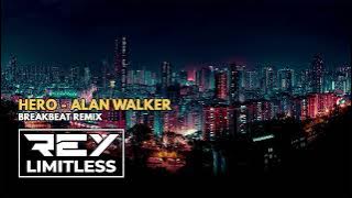 Hero - Alan Walker [ReyLimitless Breakbeat Remix]
