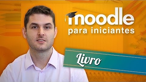 Tutorial: Como inserir material didático no moodle (Recurso Livro)