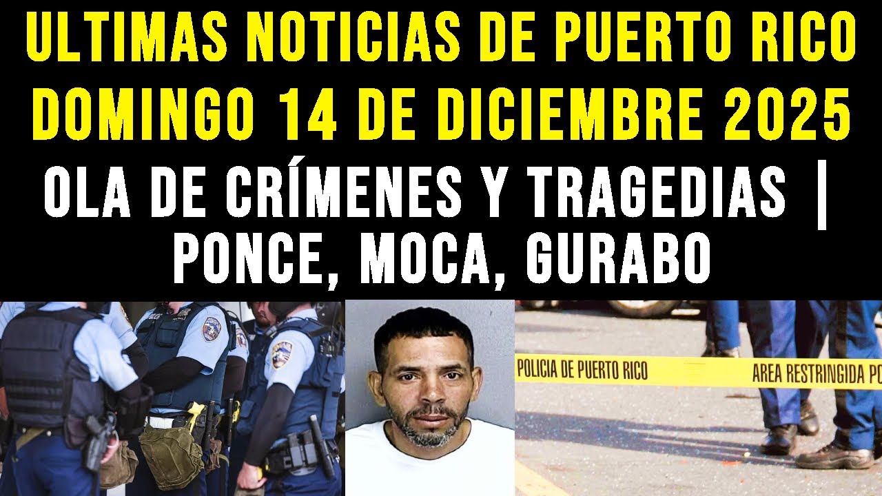 🔴 ÚLTIMA HORA PR: Ola de Crímenes y Tragedias | Ponce, Moca, Gurabo [Noticias Hoy]